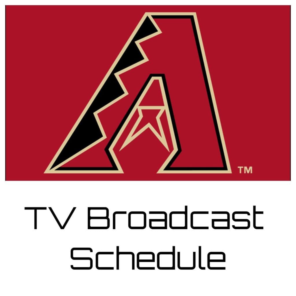 Arizona Diamondbacks TV Broadcast Schedule 2024 DBACKS.TV