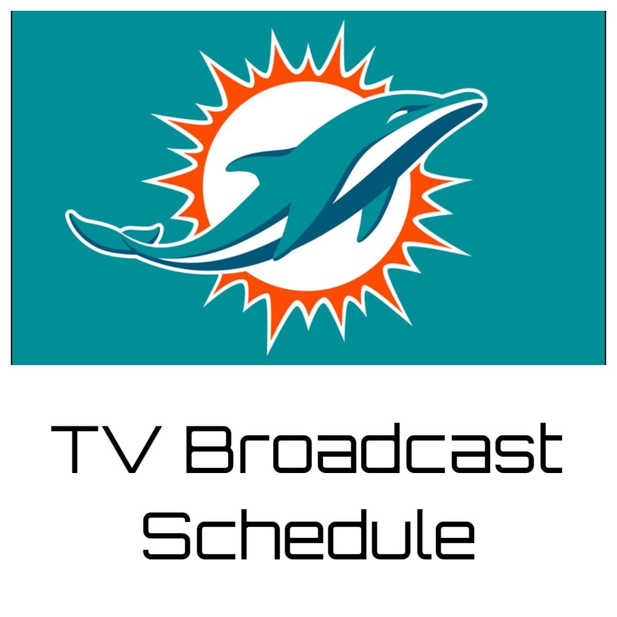 Miami Dolphins TV Broadcast Schedule 202324 Printable PDF