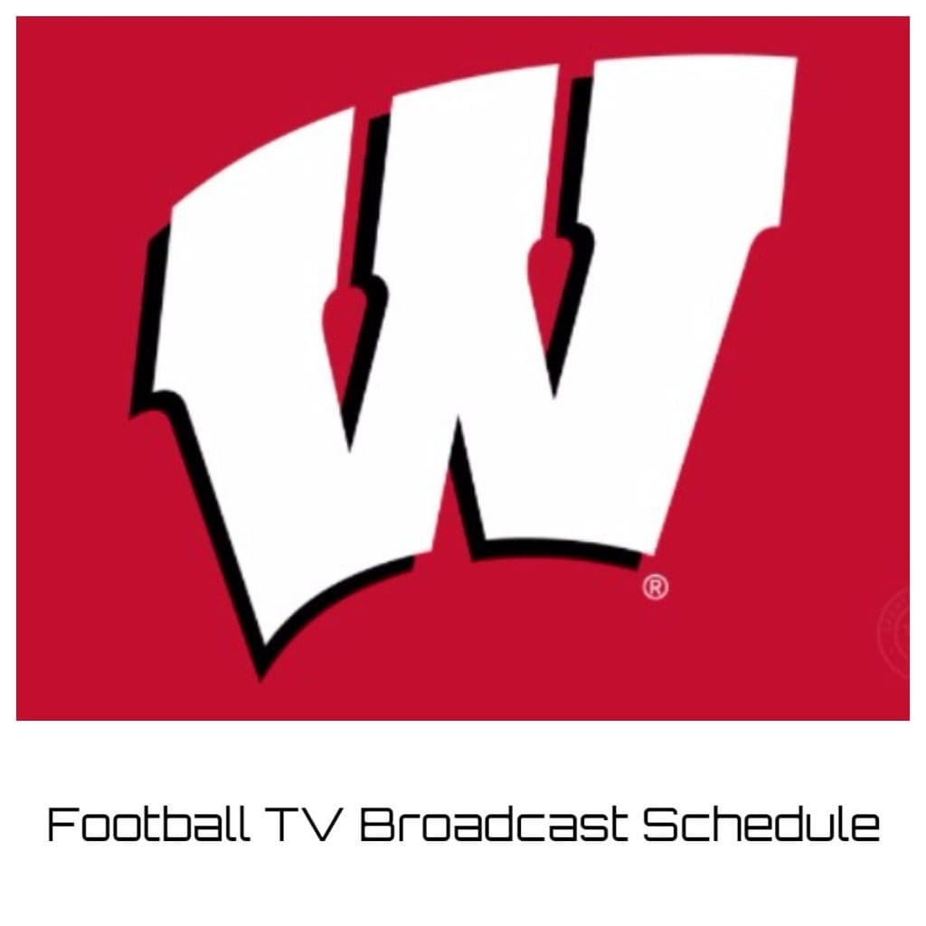 Wisconsin Badgers Football TV Broadcast Schedule 2021