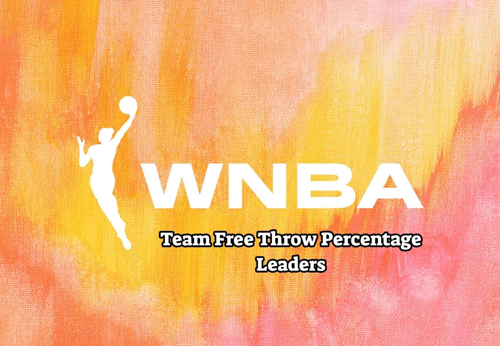 WNBA Team Free Throw Percentage Leaders