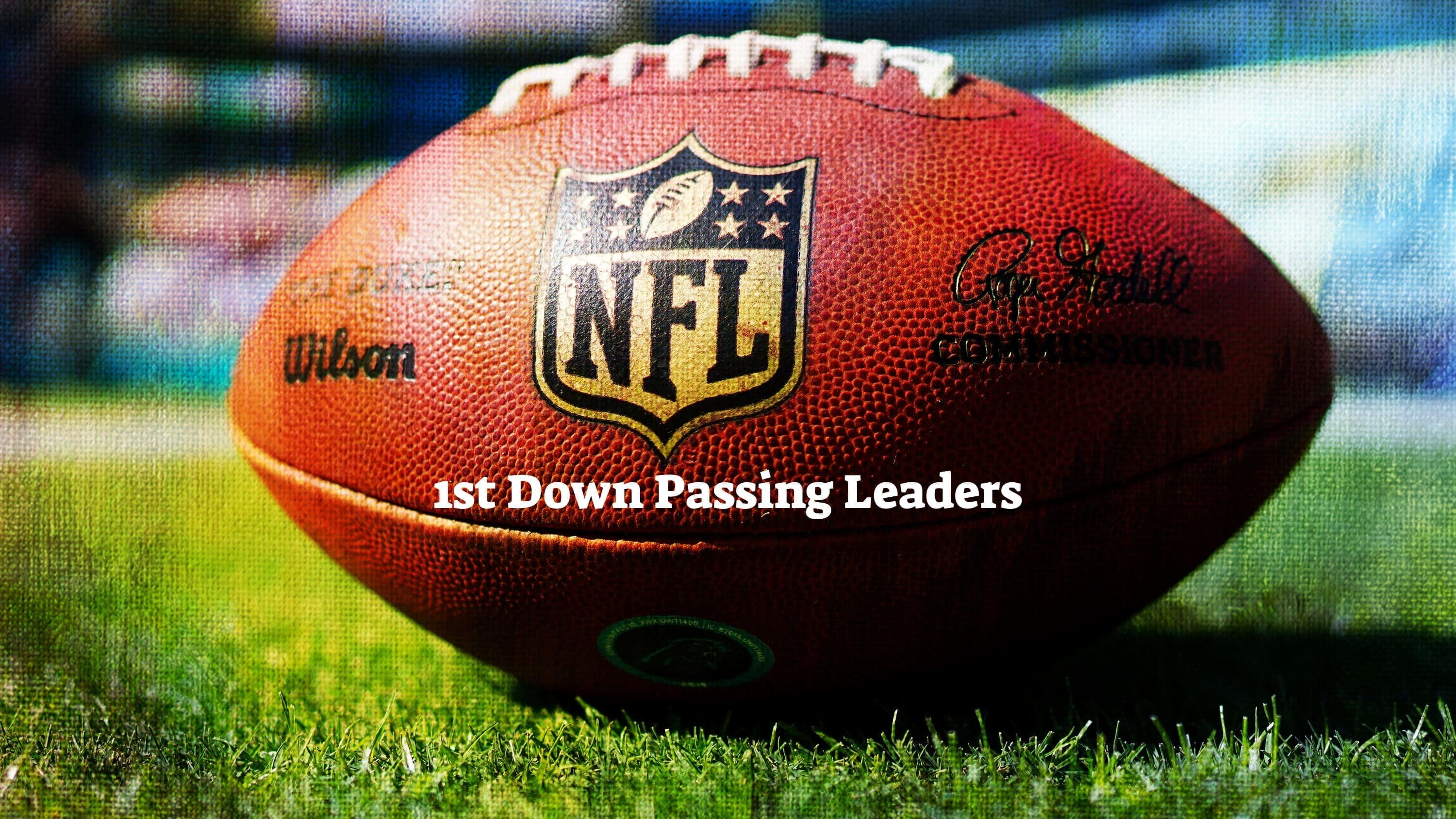 NFL 1st Down Passing Leaders