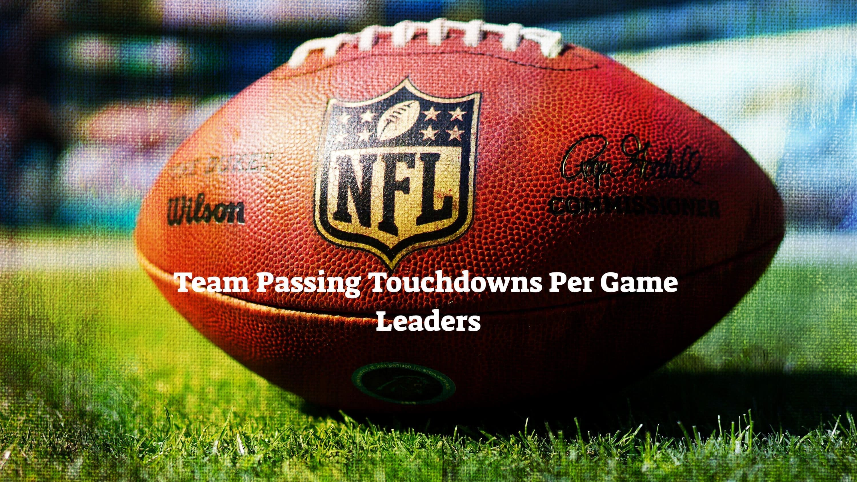 NFL Team Passing Touchdowns Per Game Leaders