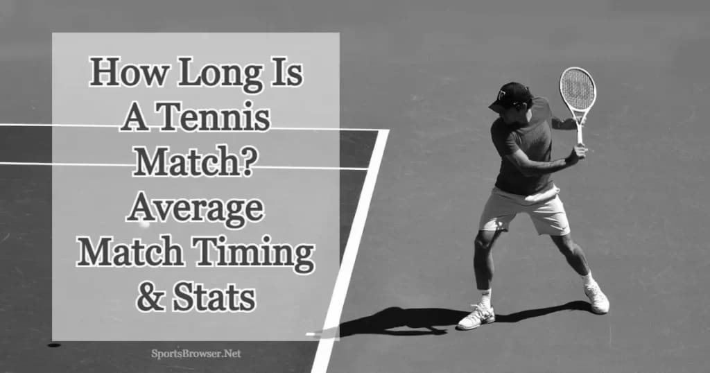 Understanding the Duration of Tennis Matches